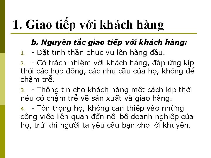 1. Giao tiếp với khách hàng b. Nguyên tắc giao tiếp với khách hàng: