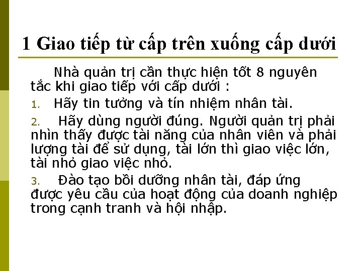 1 Giao tiếp từ cấp trên xuống cấp dưới Nhà quản trị cần thực