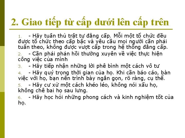 2. Giao tiếp từ cấp dưới lên cấp trên - Hãy tuân thủ trật