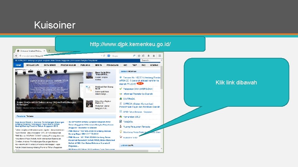 Kuisoiner http: //www. djpk. kemenkeu. go. id/ Klik link dibawah 