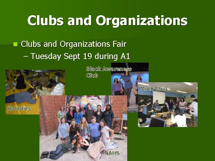Clubs and Organizations n Clubs and Organizations Fair – Tuesday Sept 19 during A