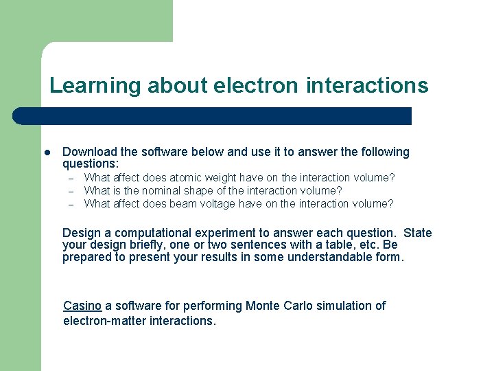 Learning about electron interactions l Download the software below and use it to answer Learning about electron interactions l Download the software below and use it to answer