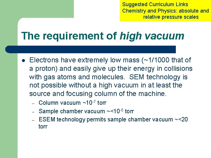 Suggested Curriculum Links Chemistry and Physics: absolute and relative pressure scales The requirement of Suggested Curriculum Links Chemistry and Physics: absolute and relative pressure scales The requirement of
