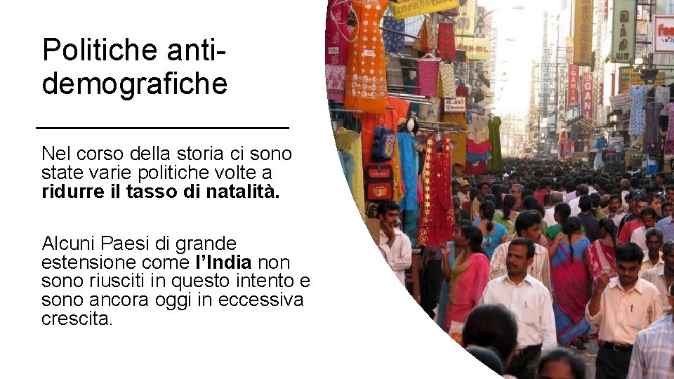 Politiche antidemografiche Nel corso della storia ci sono state varie politiche volte a ridurre