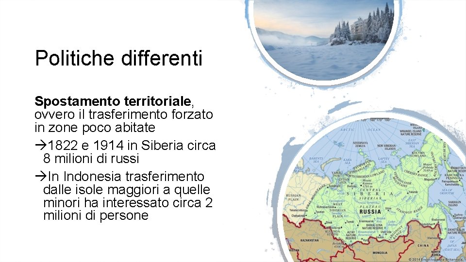 Politiche differenti Spostamento territoriale, ovvero il trasferimento forzato in zone poco abitate 1822 e
