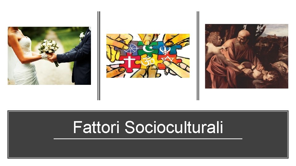 Fattori Socioculturali 