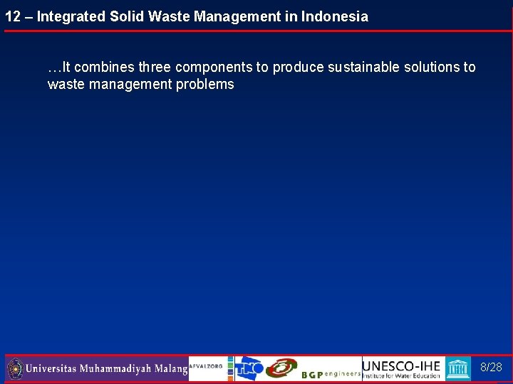 12 – Integrated Solid Waste Management in Indonesia …It combines three components to produce
