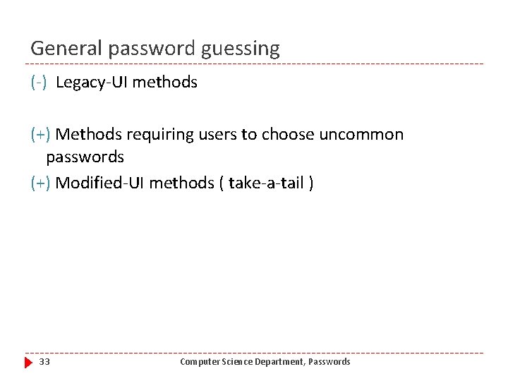 General password guessing (-) Legacy-UI methods (+) Methods requiring users to choose uncommon passwords