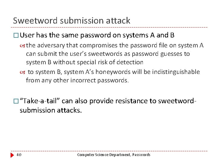 Sweetword submission attack � User has the same password on systems A and B