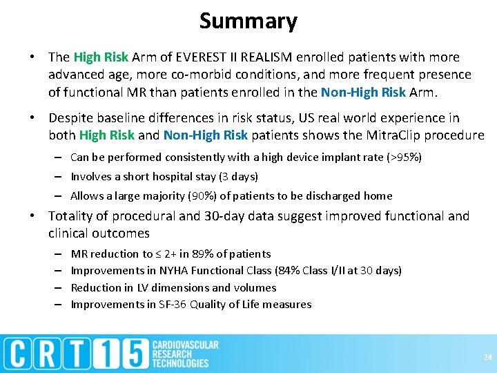 Summary • The High Risk Arm of EVEREST II REALISM enrolled patients with more