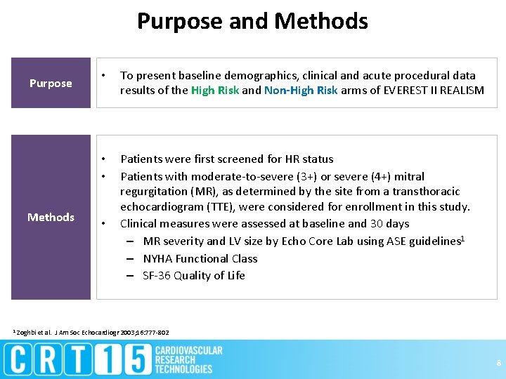 Purpose and Methods Purpose Methods 1 Zoghbi • To present baseline demographics, clinical and