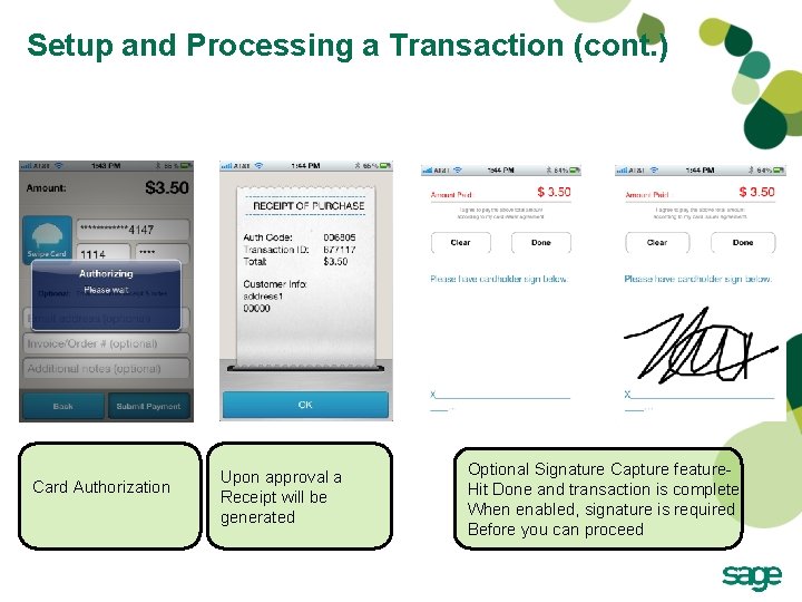 Setup and Processing a Transaction (cont. ) Card Authorization Upon approval a Receipt will Setup and Processing a Transaction (cont. ) Card Authorization Upon approval a Receipt will