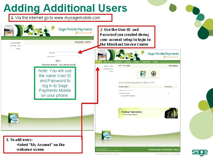 Adding Additional Users 1. Via the internet go to www. mysagemobile. com 2. Use Adding Additional Users 1. Via the internet go to www. mysagemobile. com 2. Use