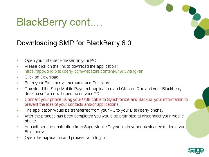 Black. Berry cont…. Downloading SMP for Black. Berry 6. 0 • • • Open Black. Berry cont…. Downloading SMP for Black. Berry 6. 0 • • • Open