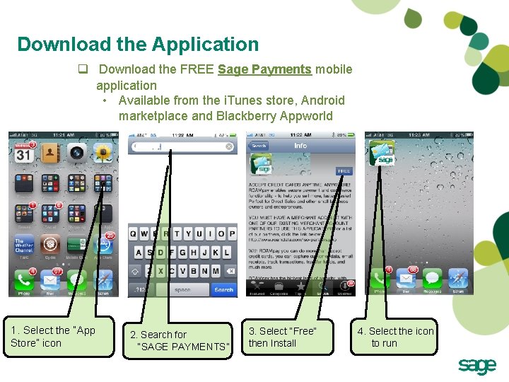 Download the Application q Download the FREE Sage Payments mobile application • Available from Download the Application q Download the FREE Sage Payments mobile application • Available from
