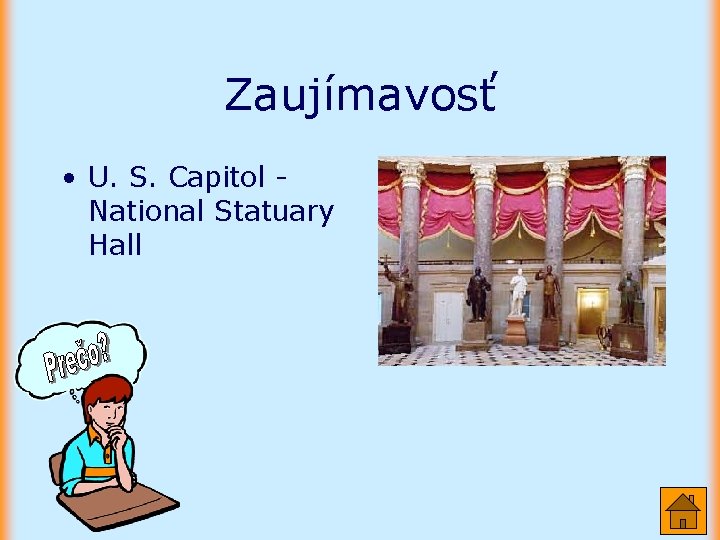 Zaujímavosť • U. S. Capitol National Statuary Hall 