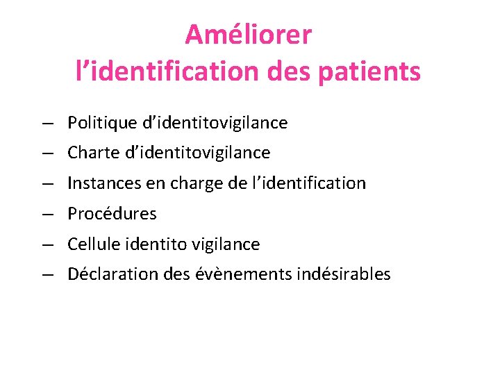 Améliorer l’identification des patients – Politique d’identitovigilance – Charte d’identitovigilance – Instances en charge