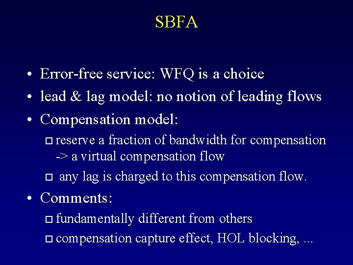 SBFA • Error-free service: WFQ is a choice • lead & lag model: no