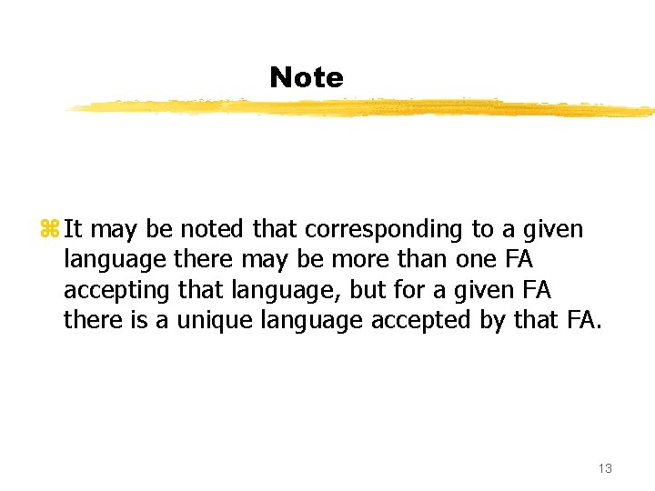 Note z It may be noted that corresponding to a given language there may