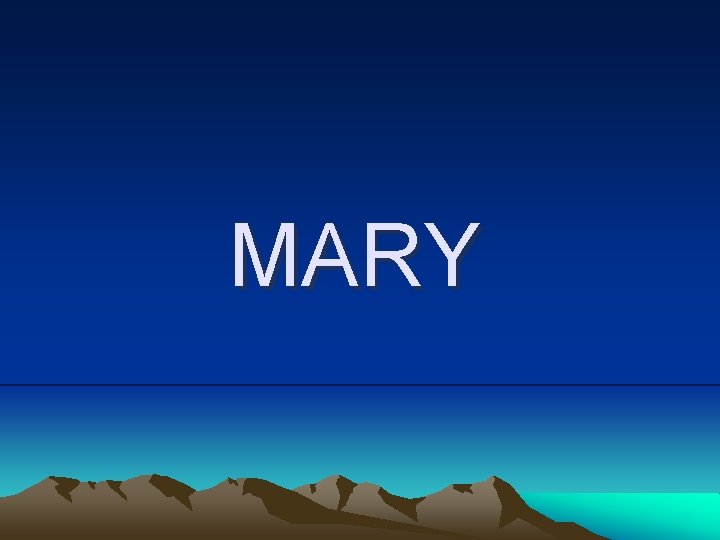 MARY 