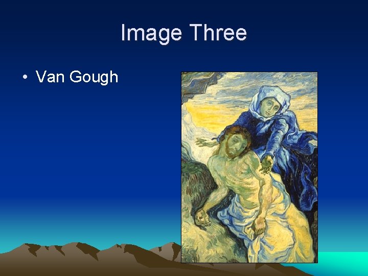 Image Three • Van Gough 