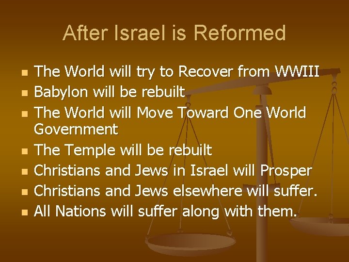 After Israel is Reformed n n n n The World will try to Recover