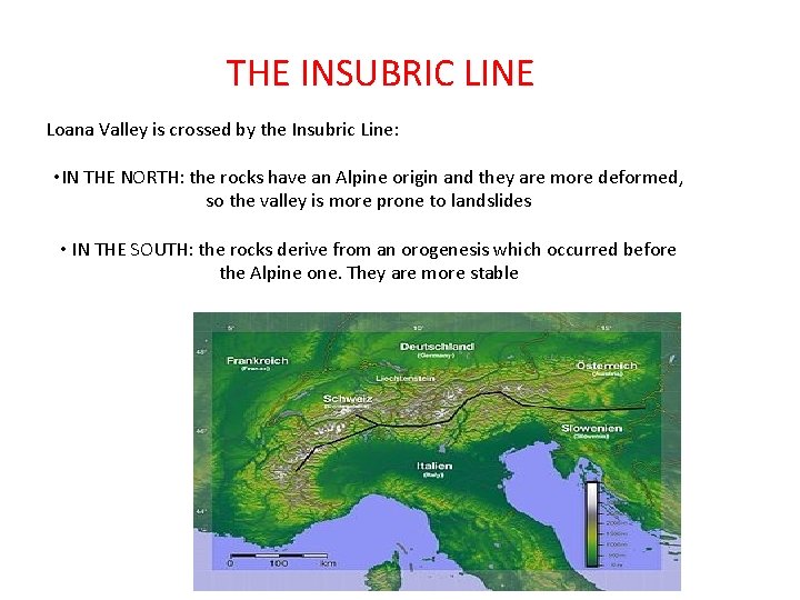 THE INSUBRIC LINE Loana Valley is crossed by the Insubric Line: • IN THE