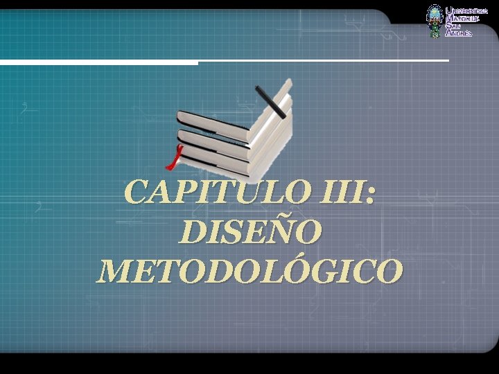 CAPITULO III: DISEÑO METODOLÓGICO 