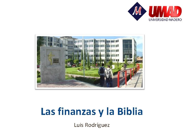 Las finanzas y la Biblia Luis Rodríguez 