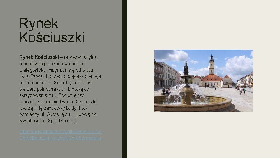 Rynek Kościuszki – reprezentacyjna promenada położona w centrum Białegostoku, ciągnąca się od placu Jana