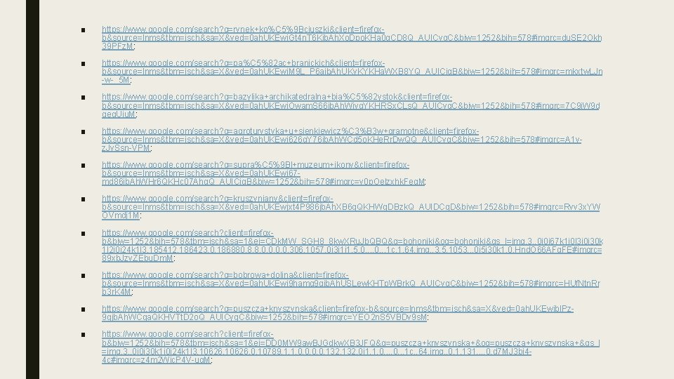 ■ https: //www. google. com/search? q=rynek+ko%C 5%9 Bciuszki&client=firefoxb&source=lnms&tbm=isch&sa=X&ved=0 ah. UKEwj. Gt 4 n. T