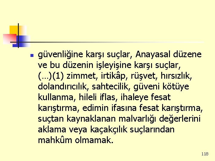 n güvenliğine karşı suçlar, Anayasal düzene ve bu düzenin işleyişine karşı suçlar, (…)(1) zimmet,