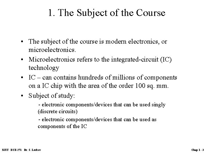 1. The Subject of the Course • The subject of the course is modern