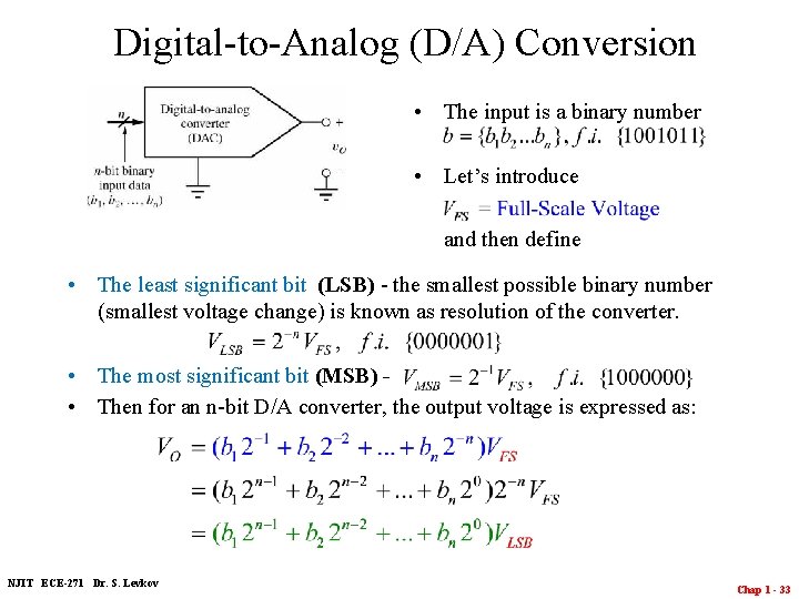 Digital-to-Analog (D/A) Conversion • The input is a binary number • Let’s introduce and