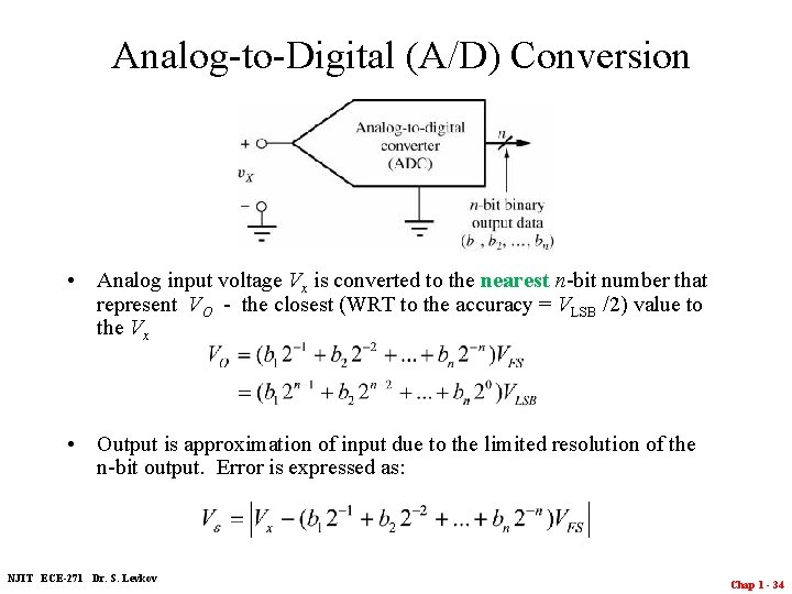 Analog-to-Digital (A/D) Conversion • Analog input voltage Vx is converted to the nearest n-bit