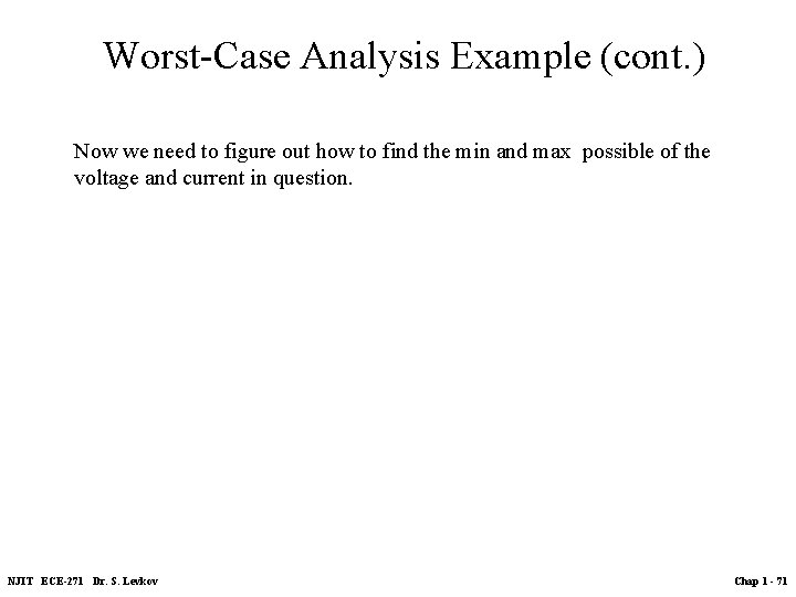 Worst-Case Analysis Example (cont. ) Now we need to figure out how to find
