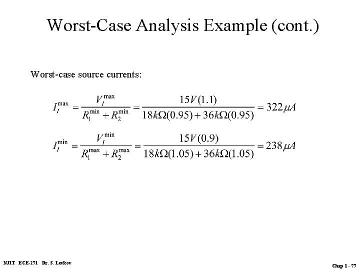 Worst-Case Analysis Example (cont. ) Worst-case source currents: NJIT ECE-271 Dr. S. Levkov Chap