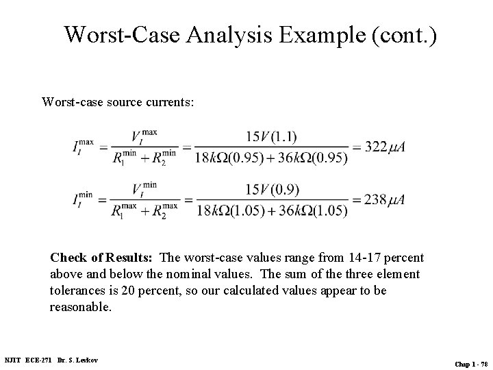 Worst-Case Analysis Example (cont. ) Worst-case source currents: Check of Results: The worst-case values