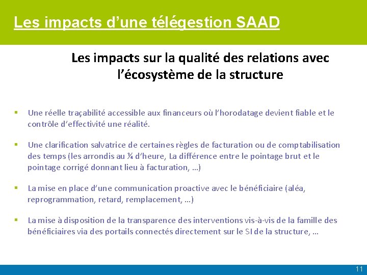 Les impacts d’une télégestion SAAD Les impacts sur la qualité des relations avec l’écosystème