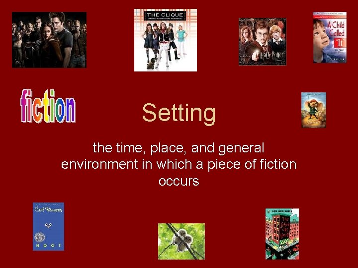 Setting the time, place, and general environment in which a piece of fiction occurs