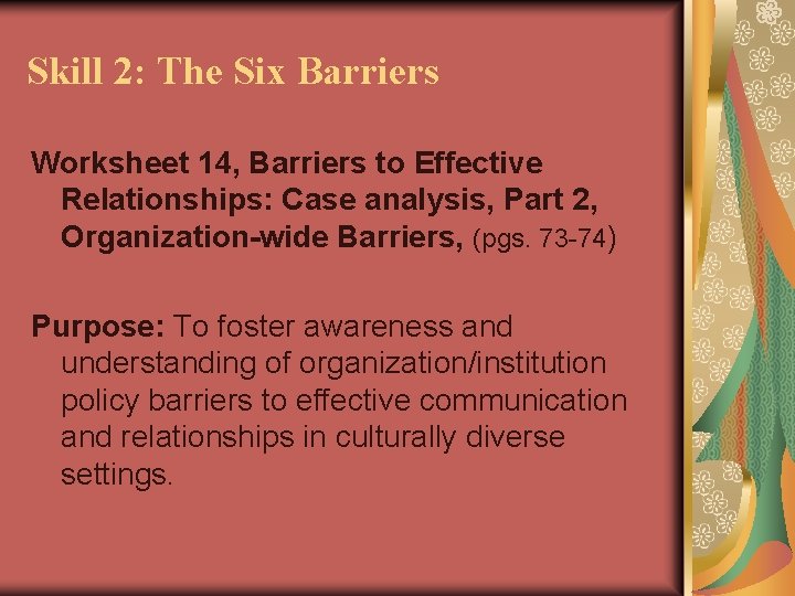 Skill 2: The Six Barriers Worksheet 14, Barriers to Effective Relationships: Case analysis, Part