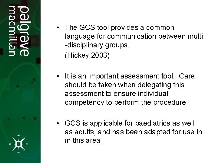  • The GCS tool provides a common language for communication between multi -disciplinary
