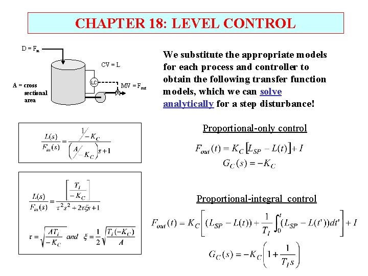CHAPTER 18: LEVEL CONTROL D = Fin CV = L A = cross sectional