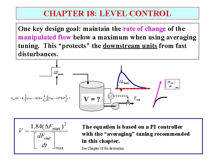 CHAPTER 18: LEVEL CONTROL One key design goal: maintain the rate of change of