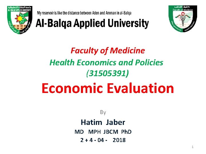 Faculty of Medicine Health Economics and Policies (31505391) Economic Evaluation By Hatim Jaber MD