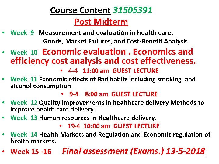 Course Content 31505391 Post Midterm • Week 9 Measurement and evaluation in health care.