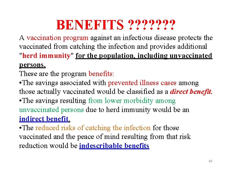 BENEFITS ? ? ? ? A vaccination program against an infectious disease protects the