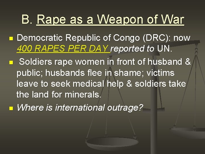 B. Rape as a Weapon of War n n n Democratic Republic of Congo
