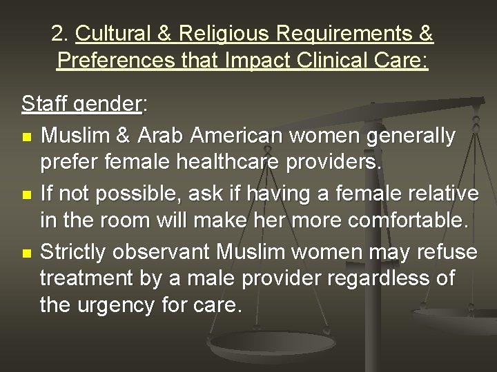 2. Cultural & Religious Requirements & Preferences that Impact Clinical Care: Staff gender: n