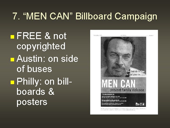 7. “MEN CAN” Billboard Campaign n FREE & not copyrighted n Austin: on side